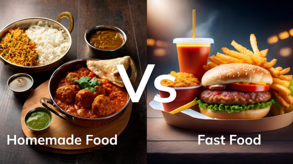 Fast Food vs Homemade Food